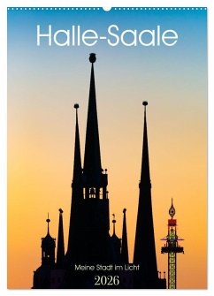 Halle/Saale - Meine Stadt im Licht (Wandkalender 2026 DIN A2 hoch), CALVENDO Monatskalender