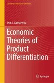 Economic Theories of Product Differentiation Economic Theories of Product Differentiation