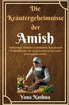 Die Kräutergeheimnisse der Amish - Nashua, Yana