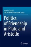 Politics of Friendship in Plato and Aristotle