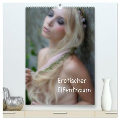 Erotischer Elfentraum (hochwertiger Premium Wandkalender 2026 DIN A2 hoch), Kunstdruck in Hochglanz