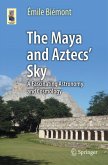 The Maya and Aztecs' Sky The Maya and Aztecs' Sky
