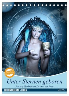 Cover Unter Sternen geboren - Fantasy Tierkreis im Zeichen der Frau (Tischkalender 2026 DIN A5 hoch), CALVENDO Monatskalender