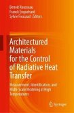 Architectured Materials for the Control of Radiative Heat Transfer Architectured Materials for the Control of Radiative Heat Transfer