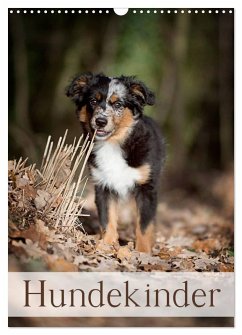 Hundekinder (Wandkalender 2026 DIN A3 hoch), CALVENDO Monatskalender Hundekinder (Wandkalender 2026 DIN A3 hoch), CALVENDO Monatskalender