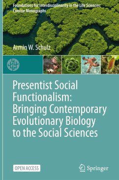 Cover Presentist Social Functionalism: Bringing Contemporary Evolutionary Biology to the Social Sciences
