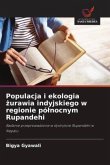 Populacja i ekologia zurawia indyjskiego w regionie pólnocnym Rupandehi Populacja i ekologia zurawia indyjskiego w regionie pólnocnym Rupandehi