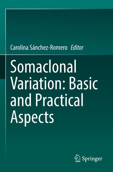 Somaclonal Variation: Basic and Practical Aspects Somaclonal Variation: Basic and Practical Aspects