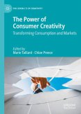 The Power of Consumer Creativity The Power of Consumer Creativity