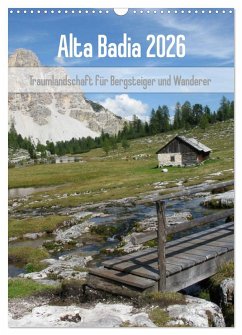 Alta Badia - Traumlandschaft für Bergsteiger und Wanderer (Wandkalender 2026 DIN A3 hoch), CALVENDO Monatskalender Cover Alta Badia - Traumlandschaft für Bergsteiger und Wanderer (Wandkalender 2026 DIN A3 hoch), CALVENDO Monatskalender