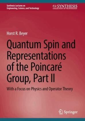 Quantum Spin and Representations of the Poincaré Group, Part II Quantum Spin and Representations of the Poincaré Group, Part II