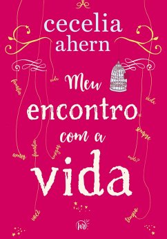 Cover Meu encontro com a vida - A nova edição da surpreendente e emocionante história da mesma autora de 