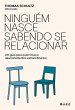 Ninguém nasce sabendo se relacionar... - Bild 1