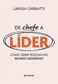 De chefe a líder: como gerir pessoas no mundo moderno (eBook, ePUB) De chefe a líder: como gerir pessoas no mundo moderno (eBook, ePUB)