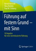 Führung auf festem Grund - mit Sinn (eBook, PDF) Führung auf festem Grund - mit Sinn (eBook, PDF)