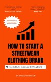 How to Start a Streetwear Clothing Brand (eBook, ePUB)