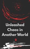 Unleashed Chaos in Another World (eBook, ePUB) Unleashed Chaos in Another World (eBook, ePUB)