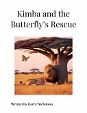 Kimba and the Butterfly's Rescue (Kimba's Savannah Adventures, #1) (eBook, ePUB)