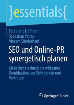 SEO und Online-PR synergetisch planen (eBook, PDF) - Hofmann, Ferdinand; Petrov, Sebastian; Sünderhauf, Vincent