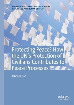 Cover Protecting Peace? How the UN's Protection of Civilians Contributes to Peace Processes (eBook, PDF)