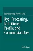 Rye: Processing, Nutritional Profile and Commercial Uses (eBook, PDF)