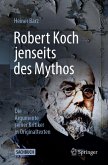 Robert Koch jenseits des Mythos (eBook, PDF)