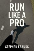Run Like A Pro (eBook, ePUB) Run Like A Pro (eBook, ePUB)