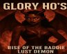Glory Ho's, Rise of the Baddie Lust... - Bild 1
