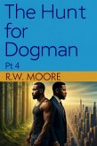 The Hunt For Dogman (eBook, ePUB) The Hunt For Dogman (eBook, ePUB)