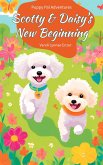 Scotty & Daisy's New Beginning (Puppy Pals Adventures) (eBook, ePUB) Scotty & Daisy's New Beginning (Puppy Pals Adventures) (eBook, ePUB)