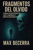 Fragmentos del Olvido (FANTASÍA Y CIENCIA FICCIÓN, #9) (eBook, ePUB) Fragmentos del Olvido (FANTASÍA Y CIENCIA FICCIÓN, #9) (eBook, ePUB)