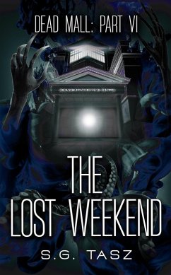 Cover The Lost Weekend (Dead Mall, #6) (eBook, ePUB)