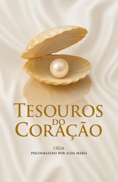 Tesouros do Coração (eBook, ePUB) - Maria, Alda