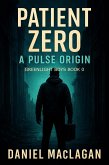 Patient Zero (Greenlight Boys, #0) (eBook, ePUB) Patient Zero (Greenlight Boys, #0) (eBook, ePUB)