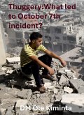 Thuggery: What led to October 7th incident? (eBook, ePUB)