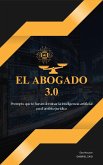 El abogado 3.0 (2, #2) (eBook, ePUB) El abogado 3.0 (2, #2) (eBook, ePUB)