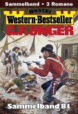 G. F. Unger Western-Bestseller Sammelband 81 (eBook, ePUB)