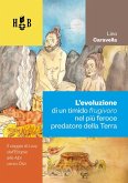 L'evoluzione di un timido frugivoro nel più feroce predatore della Terra (eBook, ePUB) L'evoluzione di un timido frugivoro nel più feroce predatore della Terra (eBook, ePUB)