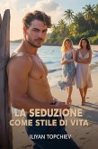 La seduzione come stile di vita (pickup artist) (eBook, ePUB)