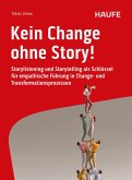 Kein Change ohne Story! (eBook, PDF) Kein Change ohne Story! (eBook, PDF)