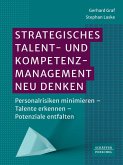 Strategisches Talent- und Kompetenzmanagement neu denken (eBook, PDF) Strategisches Talent- und Kompetenzmanagement neu denken (eBook, PDF)
