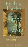 »Liebe ist ewig, doch nicht immer beständig« (Mängelexemplar) »Liebe ist ewig, doch nicht immer beständig« (Mängelexemplar)