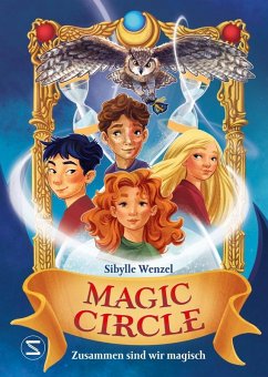 Magic Circle - Zusammen sind wir magisch   (Mängelexemplar) - Wenzel, Sibylle