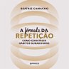 ⁠A fórmula da repetição: como... - Bild 1