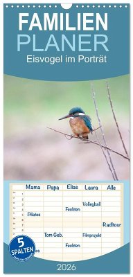 Cover Familienplaner 2026 - Eisvogel im Porträt mit 5 Spalten (Wandkalender, 21 x 45 cm) CALVENDO