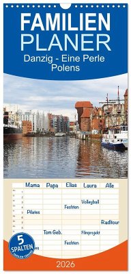 Familienplaner 2026 - Danzig - Eine Perle Polens mit 5 Spalten (Wandkalender, 21 x 45 cm) CALVENDO Familienplaner 2026 - Danzig - Eine Perle Polens mit 5 Spalten (Wandkalender, 21 x 45 cm) CALVENDO