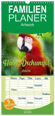 Familienplaner 2026 - Hallo Dschungel - Artwork mit 5 Spalten (Wandkalender, 21 x 45 cm) CALVENDO