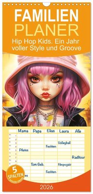 Familienplaner 2026 - Hip Hop Kids. Ein Jahr voller Style und Groove mit 5 Spalten (Wandkalender, 21 x 45 cm) CALVENDO