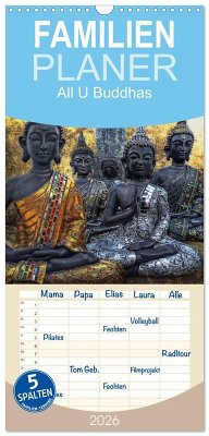 Familienplaner 2026 - All U Buddhas mit 5 Spalten (Wandkalender, 21 x 45 cm) CALVENDO Familienplaner 2026 - All U Buddhas mit 5 Spalten (Wandkalender, 21 x 45 cm) CALVENDO