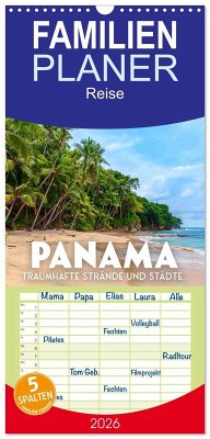 Familienplaner 2026 - Panama - Traumhafte Strände und Städte. mit 5 Spalten (Wandkalender, 21 x 45 cm) CALVENDO Familienplaner 2026 - Panama - Traumhafte Strände und Städte. mit 5 Spalten (Wandkalender, 21 x 45 cm) CALVENDO